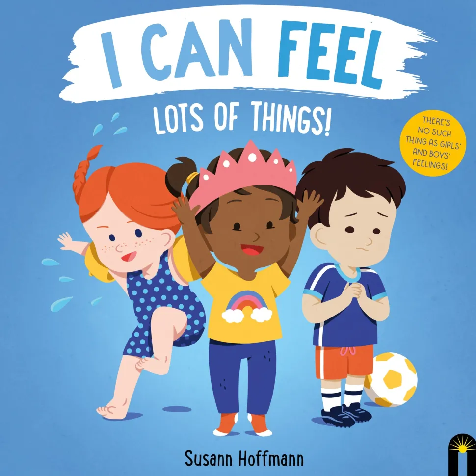 I Can Feel Lots of Things! By Susann Hoffmann