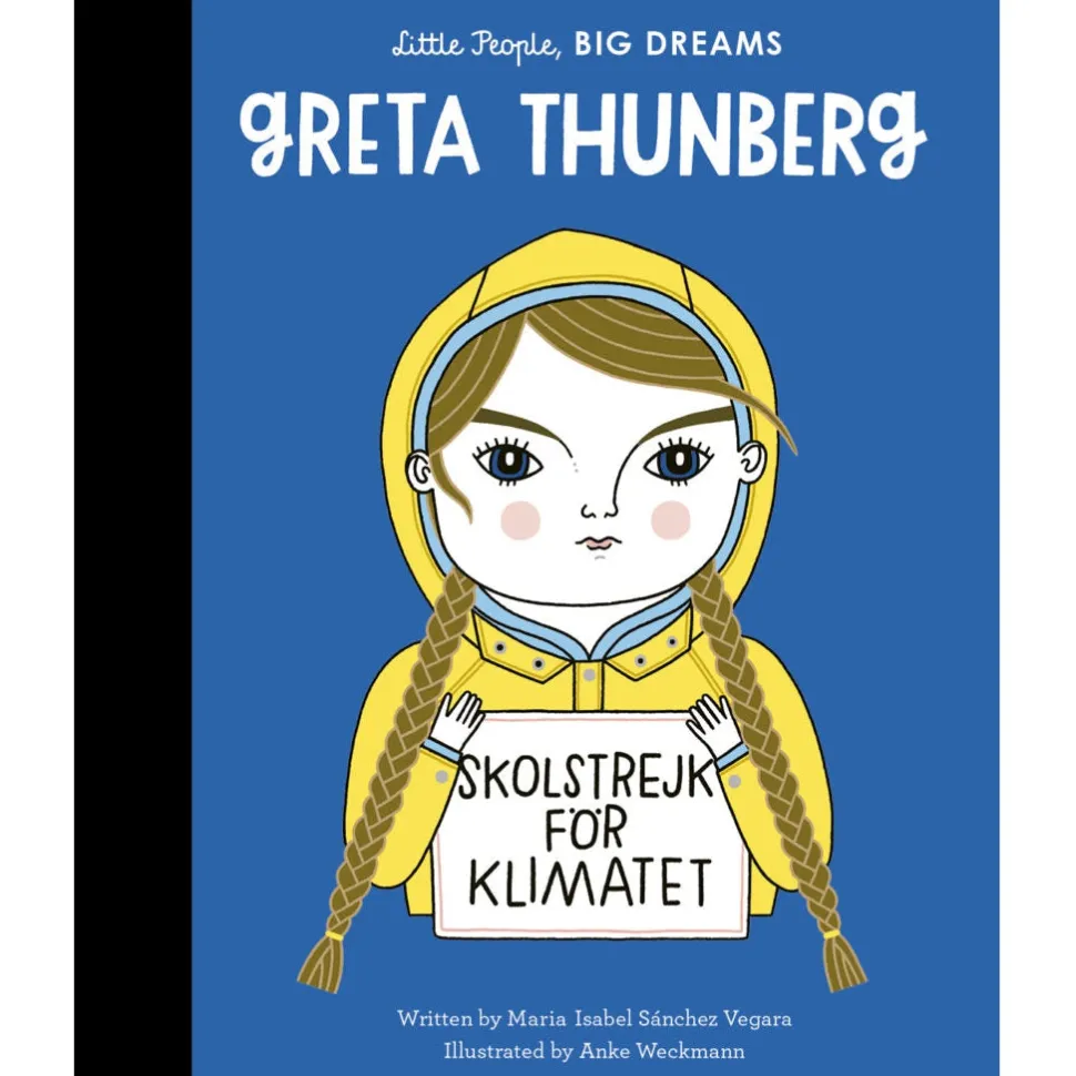 Little People, BIG DREAMS Greta Thunberg by Maria Isabel Sanchez Vegara